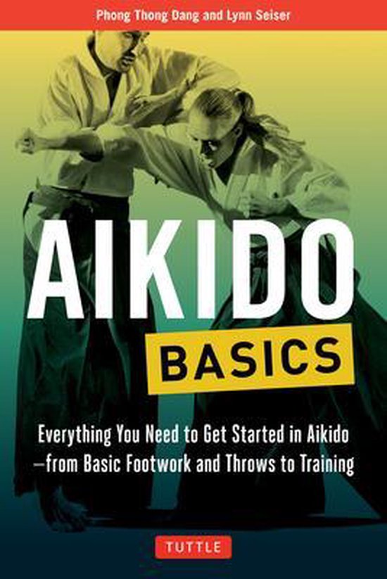 Aikido Basics Everything you need to get started in Aikido f ... - cover