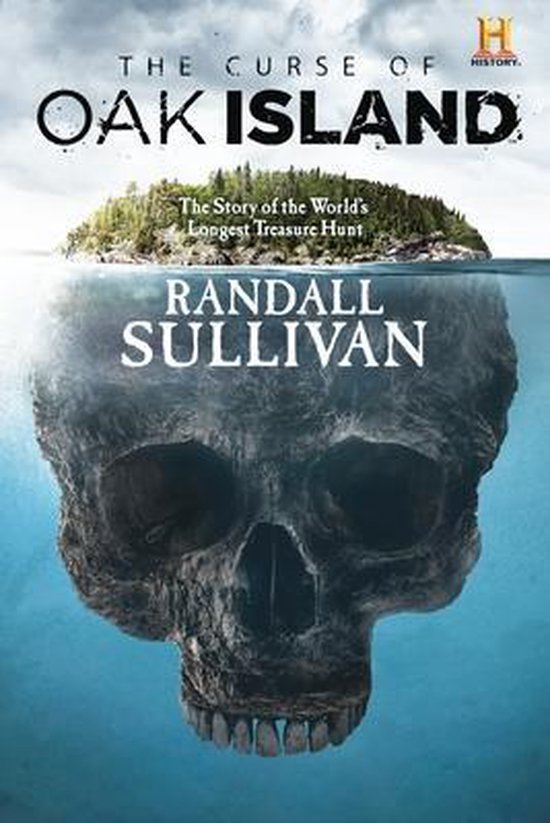 The Curse of Oak Island The Story of the Worlds Longest Trea ... - cover