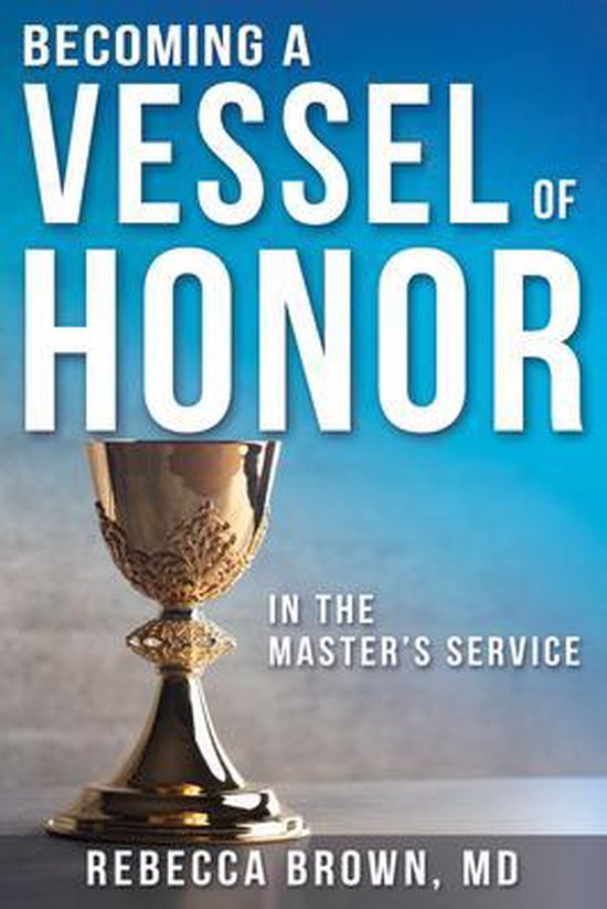 a vessel of honor by Rebecca Brown, MD Tweedehands
