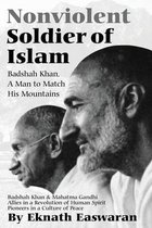 Nonviolent Soldier of Islam: Badshah Khan
