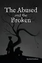 The Abused and the Broken
