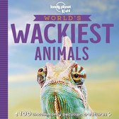 Lonely Planet Kids- Lonely Planet Kids World's Wackiest Animals