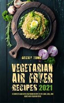 Vegetarian Air Fryer Recipes 2021