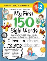 My First 150 Sight Words Workbook: (Ages 6-8) Bilingual (English / Spanish) (Ingles / Espanol)