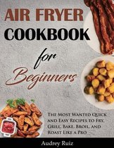 Air Fryer Cookbook for Beginners