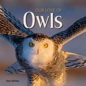 Our Love of Wildlife- Our Love of Owls