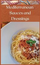 Mediterranean Sauces and Dressings