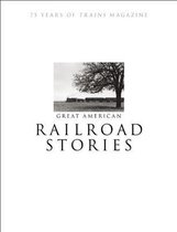 Great American Railroad Stories