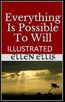 Everything Is Possible To Will Illustrated