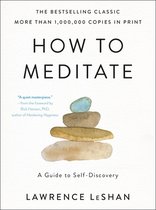 How to Meditate A Guide to SelfDiscovery