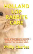 Holland Lop Rabbits Care: Holland Lop Rabbits Care