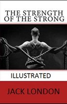 The Strength of the Strong Illustrated