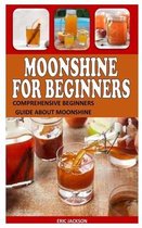 Moonshine for Beginners