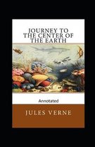 Journey to the Center of the Earth (Annotated Edition)