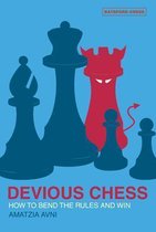 Devious Chess How to Bend the Rules and Win