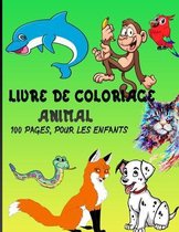 Livre de Coloriage Animal: 100 Pages, Pour Les Enfants