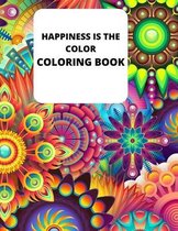 Hapiness is the color, Coloring book: 8.5x11 inch 21.5x27.94 cm 122 pages coloring book for adults, animals, mandala patterns and flowers, playful art