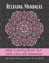 Relaxing Mandalas: Adult Coloring Book for Self-Care and Relaxation