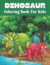 Dinosaur Coloring Book For Kids: Coloring Fun and Awesome Facts(Dinosaur Coloring Book)