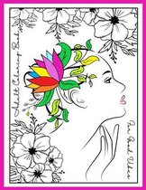 Adult Coloring Book For Good Vibes: Color Therapy Anti Stress Coloring Book For Women - 27 Beautifully Designed Flowers Coloring Patterns For Relaxati