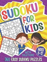 Sudoku for Kids Ages 8-12: 360 Easy Sudoku Puzzles For Kids, 9x9 Grids With Solutions, Gift for boys and girls (Age 8-9-10-11-12 Years Old)