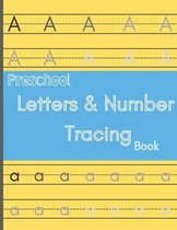 Preschool letters and number tracing book: Tracing book / learning alphabet and numbers / trace words workbook / 8.5 x 11 120 Pages / for age 3+ kids