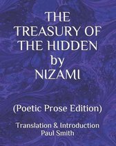 THE TREASURY OF THE HIDDEN by NIZAMI: (Poetic Prose Edition)