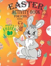 Easter Activity Book For Kids Ages 4-8: A Fun Kid Workbook Game For Learning, Dot to Dot, Easter Bunny Coloring, Mazes, Word Search and More!