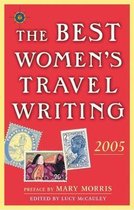 The Best Women's Travel Writing 2005