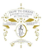How to Dress for Every Occasion, by the Pope