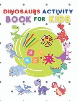 Dinosaurs activity book for kids: Coloring, Dot to Dot, Mazes, and More (Fun Activities for Kids) NEW 2021!!!