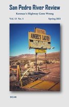San Pedro River Review Vol 13 No 1 Spring 2021: Kerouac's Highway Gone Wrong