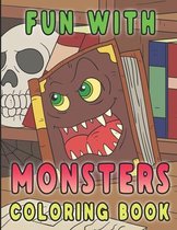 Fun With Monsters Coloring Book: Includes Dot To Dot Images To Color - Suitable For Ages 4-8 - Great Gift For Children