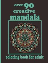 over 90 creative mandala coloring book for adult