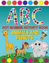 ABC Animals And Insects Dot Marker Activity Book