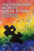 The Connection Between ADHA & Autism: A Step Toward More Accurate Diagnoses & Effective Treatment