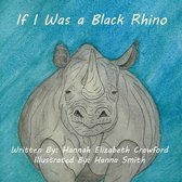 If I Was a Black Rhino