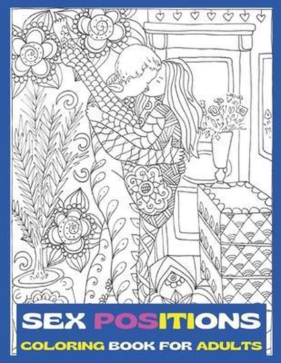 Sex Positions Coloring Book For Adults Jerry Ropp 9798731282031 Boeken