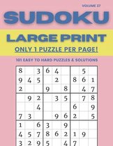 Sudoku Large Print - Only 1 Puzzle Per Page! - 101 Easy to Hard Puzzles & Solutions Volume 27