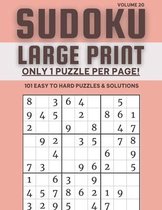 Sudoku Large Print - Only 1 Puzzle Per Page! - 101 Easy to Hard Puzzles & Solutions Volume 20