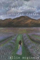 lightning storms + lavender fields