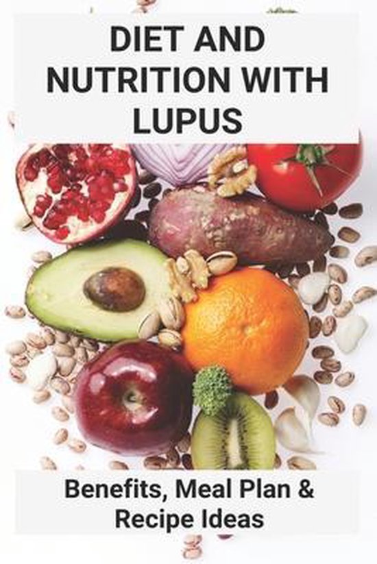 Diet And Nutrition With Lupus, Calvin Nykiel 9798729622658 Boeken bol