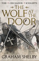 The Crusader Knights Cycle 5 - The Wolf at the Door