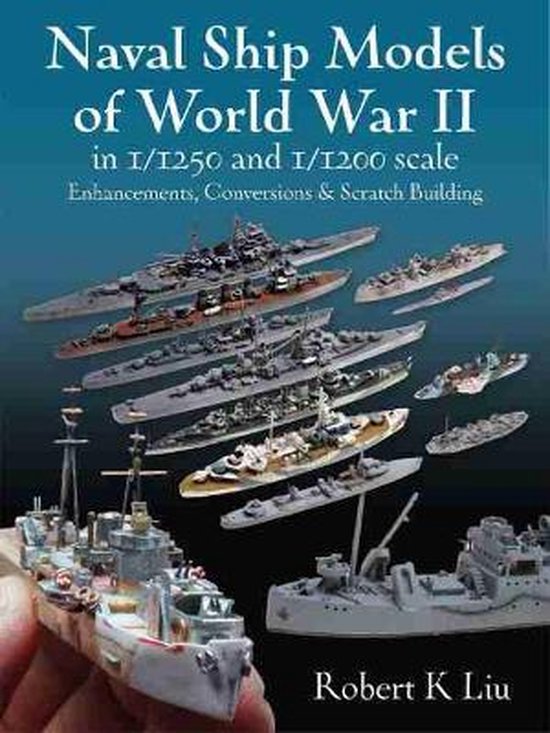 Naval Ship Models of World War II in 1/1250 and 1/1200 Scale ... - cover