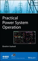 IEEE Press Series on Power and Energy Systems - Practical Power System Operation