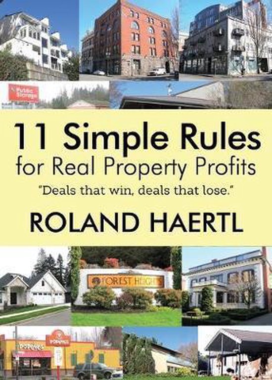 11 Simple Rules for Real Property Profits 9780578678436 Roland
