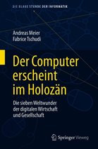 Die blaue Stunde der Informatik - Der Computer erscheint im Holozän