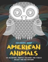 American Animals - Coloring Book - 100 Beautiful Animals Designs for Stress Relief and Relaxation