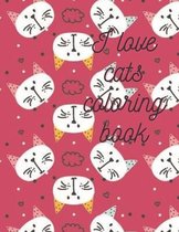 I love Cats Coloring Book: I love Cats Coloring Book For Ages