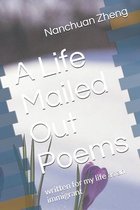 A Life Mailed Out Poems